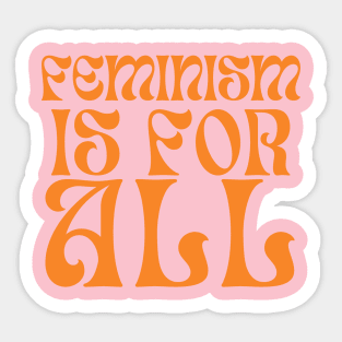 FEMINISM IS FOR ALL Sticker